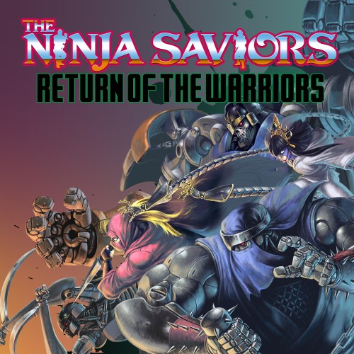 《忍者武士：战士归来 The Ninja Saviors: Return of the Warriors》中文版xci整合下载-1.jpg