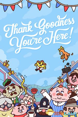 《谢天谢地你来了！（Thank Goodness You're Here!）》官方中文 TENOKE镜像版[CN/TW/EN/JP]-1.jpg